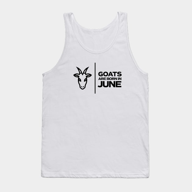 GOATs are born in June Tank Top by InTrendSick
